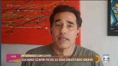 Luciano Szafir relembra experiência terrível durante internação por Covid-19 (Reprodução/Globo)