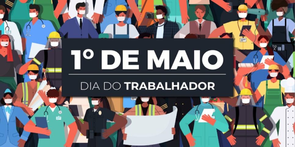 1º de maio é feriado (Foto: Reprodução / Internet)