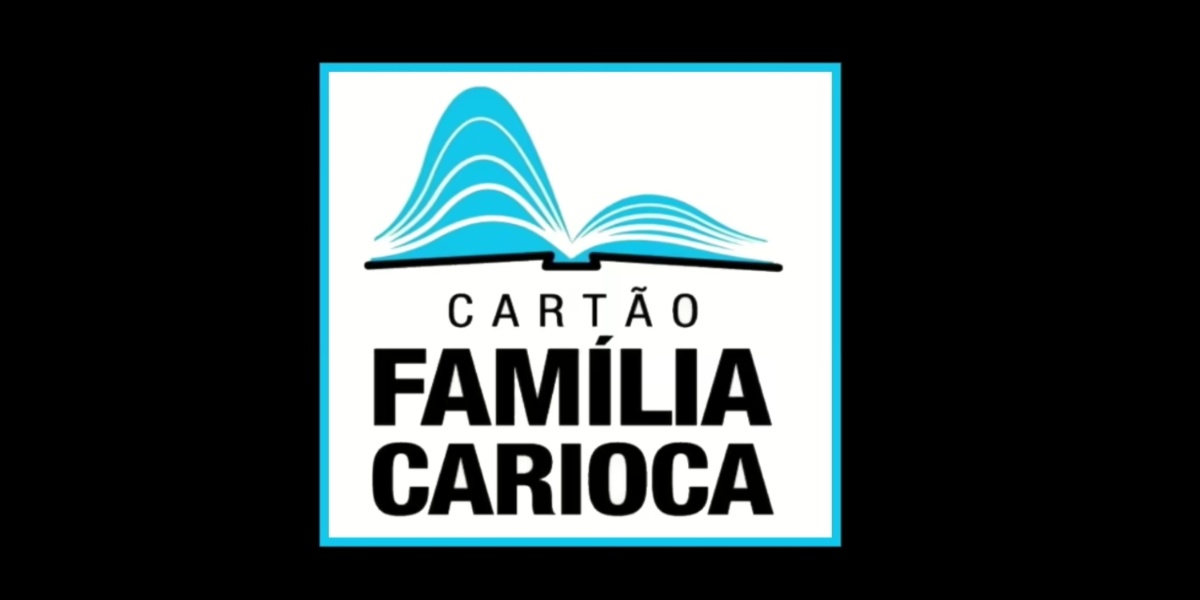 Cartão Família Carioca, benefício pago pelo Município do Rio de Janeiro (Imagem Reprodução Internet)