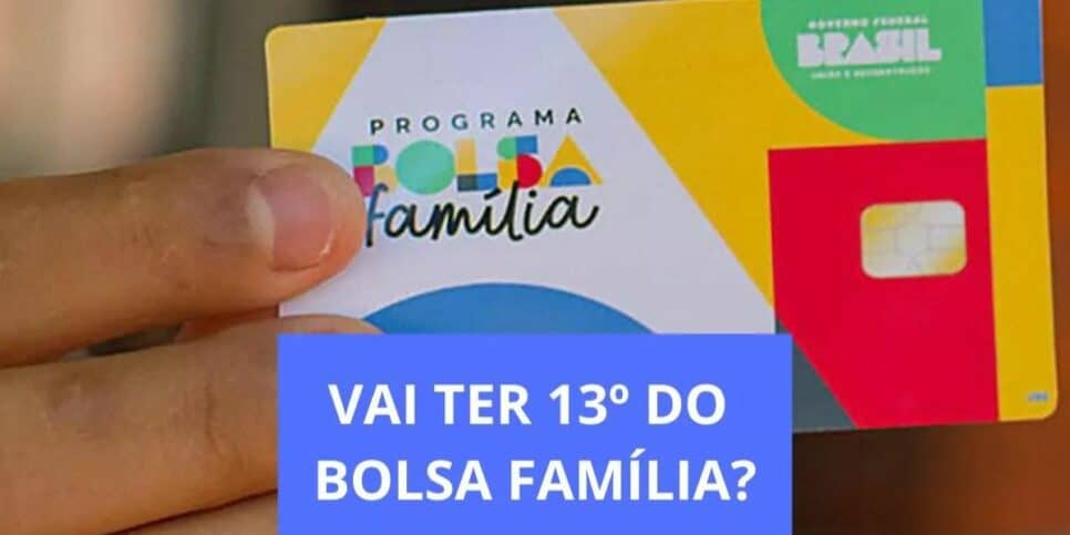 Décimo terceiro salário do Bolsa Família (Foto: Reprodução / Internet)