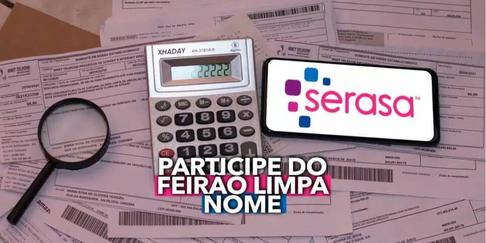 Feirão Serasa Limpa Nome do Serasa (Foto: Reprodução / Internet)