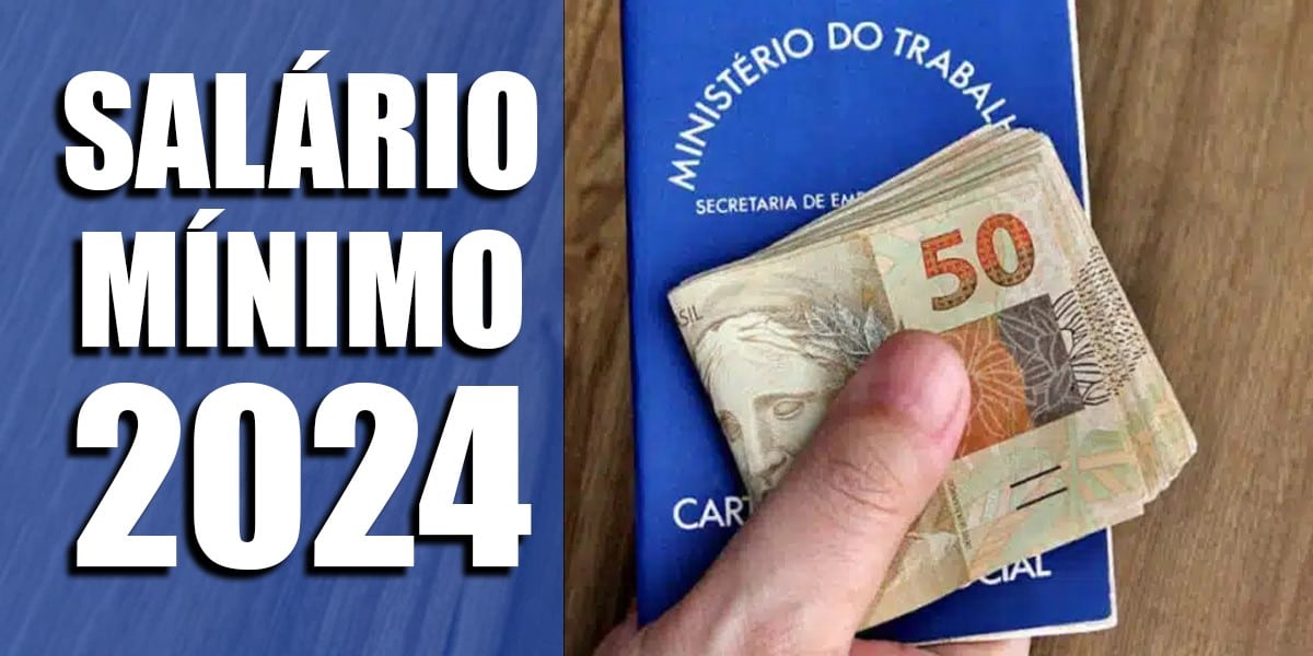 Salário mínimo de 2024 vira assunto (Foto: Reprodução/Internet)