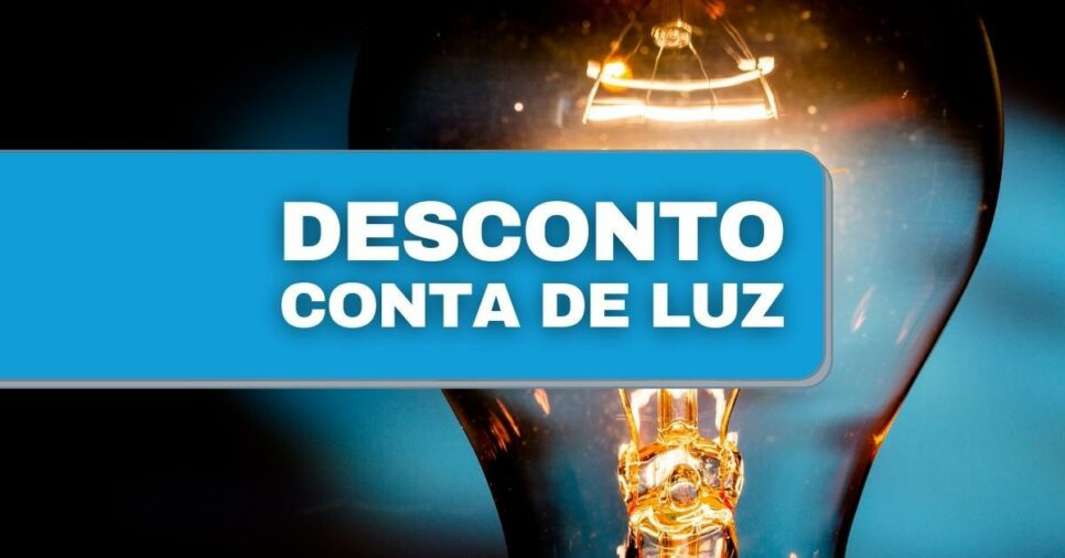 75% Desconto na conta de luz (Foto: Montagem/ Reprodução)