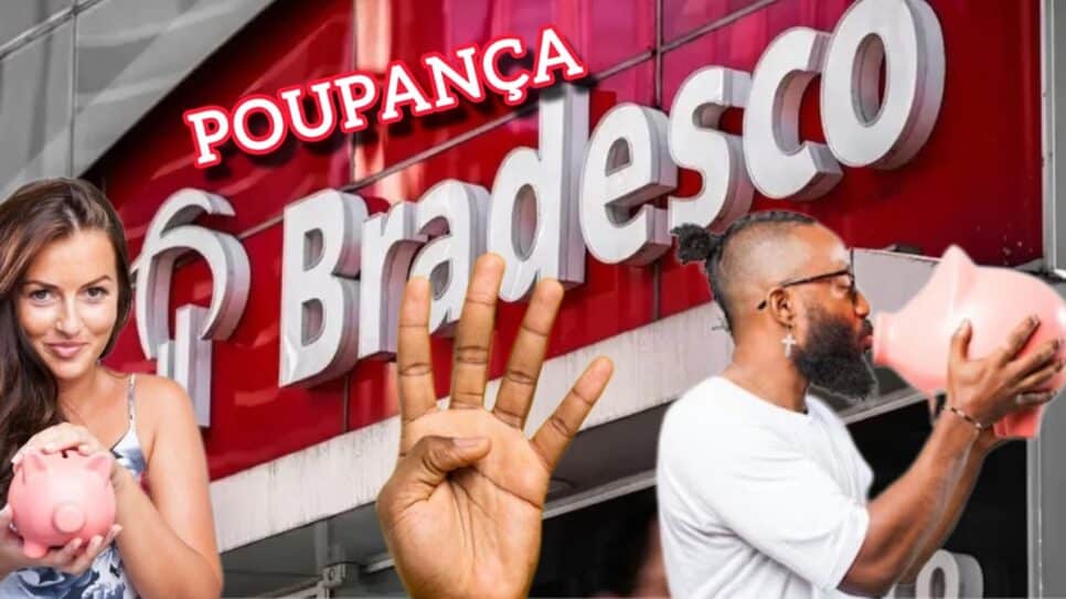 Bradesco apresenta aos consumidores 4 vantagens para ter Poupança com eles; veja razões (Fotos: Reprodução/ Internet/ FreePik/ Montagem)