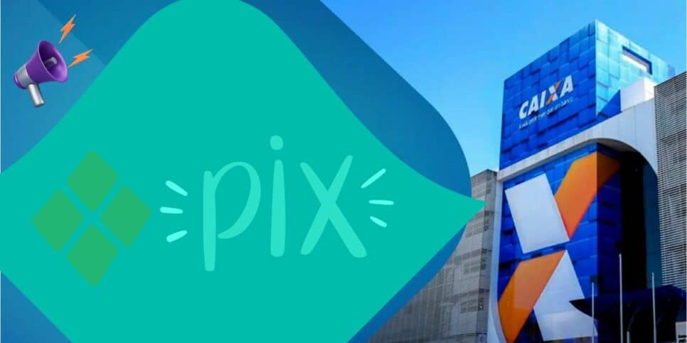 Comunicado da Caixa sobre o PIX (Foto: Reprodução / Canva / Gov / Montagem HoraDoBenefício)