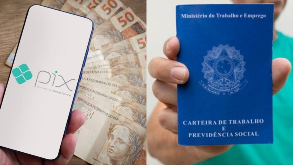 PIX em dinheiro liberado a quem trabalha com carteira de trabalho registrada (Fotos: Reprodução/ Internet/ Montagem)
