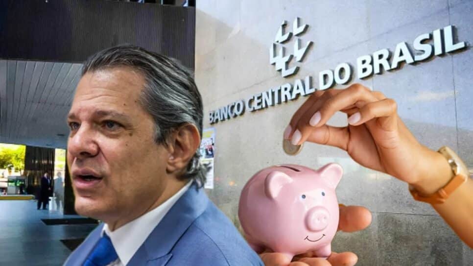 Haddad faz alerta sobre a Poupança após decisão do Banco Central (Fotos: Reprodução/ Internet/ Diogo Zacarias/ Ministério da Fazenda/ Montagem)