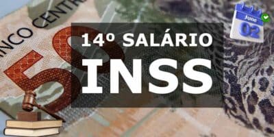 Imagem do post DECISÃO sobre o 14º salário e aumento de benefício do INSS é definido HOJE (02/06)