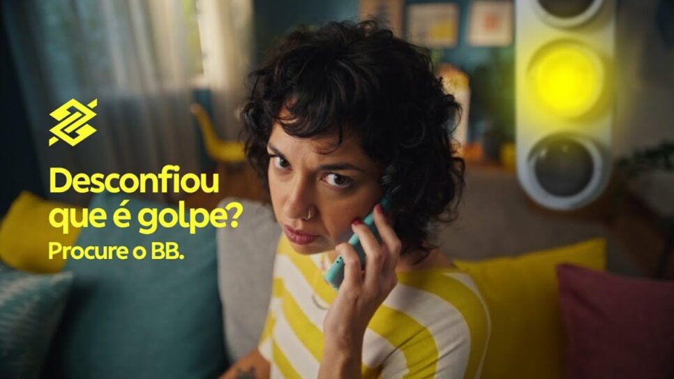 Desconfiou que é golpe? Procure o BB - campanha publicitária visa reduzir impacto de fraudes (Foto: Reprodução/ Divulgação/ BB)