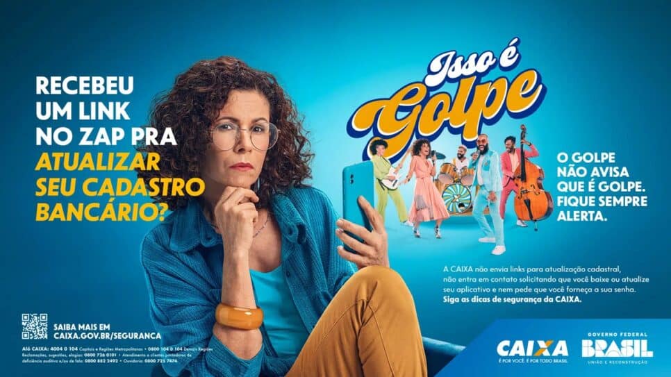 Caixa Econômica Federal investe em campanha contra golpes digitais cotidianos (Foto: Reprodução/ Divulgação/ CEF)