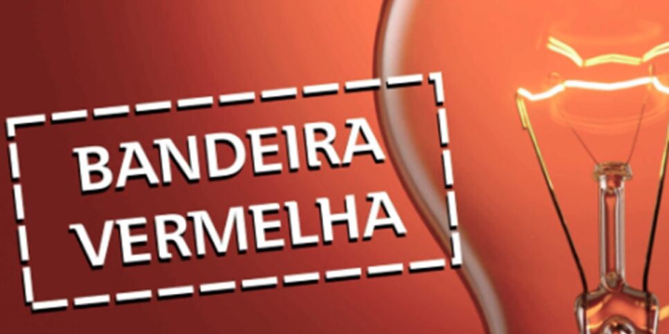 Bandeira vermelha na energia (Foto: Reprodução)